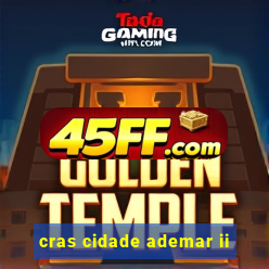 cras cidade ademar ii